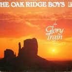 OAK RIDGE BOYS - GLORY TRAIN